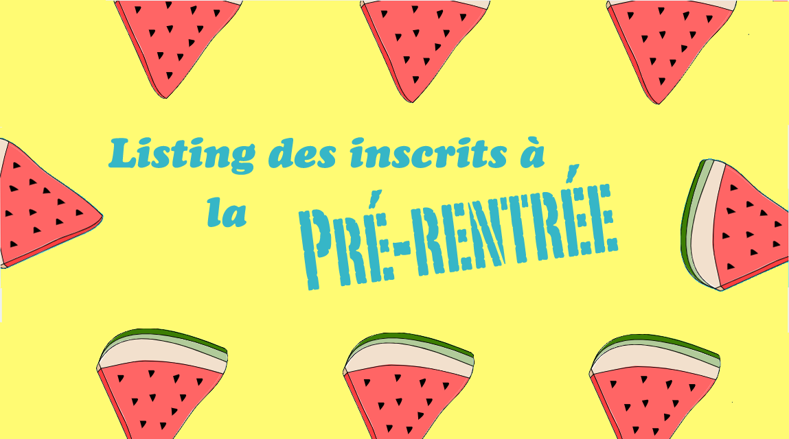 Listing des inscrits à la pré-rentrée